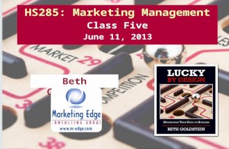 HS285: Marketing Management Class Five June 11, 2013