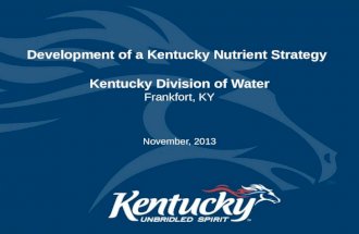 Development of a Kentucky Nutrient Strategy Kentucky Division of Water Frankfort, KY