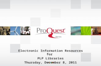 Electronic Information Resources for  PLP  Libraries Thursday ,  December 8, 2011