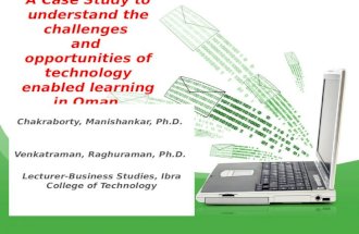 A Case Study to understand the challenges  and  opportunities of technology enabled learning in Oman