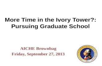 More Time in the Ivory Tower?: Pursuing Graduate School