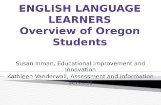 ENGLISH LANGUAGE LEARNERS Overview of Oregon Students