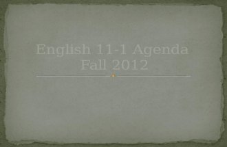 English 11-1 Agenda  Fall 2012