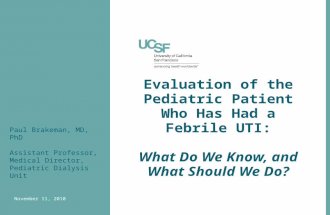 Evaluation of the Pediatric Patient Who Has Had a Febrile UTI: What Do We Know, and What Should We  Do?