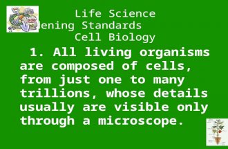 Life Science Gardening Standards          Cell Biology