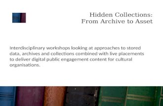 Hidden Collections: From Archive to Asset