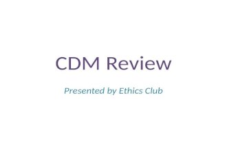 CDM Review