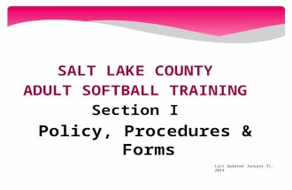 SALT LAKE COUNTY ADULT SOFTBALL TRAINING Section I Policy,  Procedures  & Forms