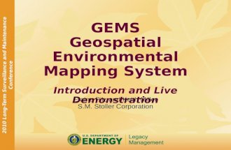 GEMS Geospatial Environmental Mapping  System Introduction  and Live Demonstration
