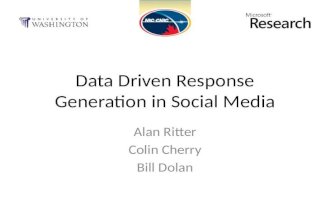 Data Driven Response Generation in Social Media
