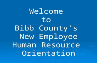 Welcome  to  Bibb County’s  New  Employee Human  Resource  Orientation