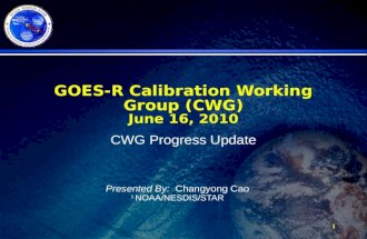 GOES-R Calibration Working Group (CWG) June 16, 2010