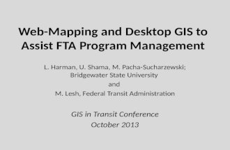 Web-Mapping and Desktop GIS to Assist FTA Program Management