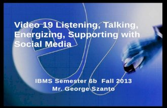 Video 19 Listening, Talking, Energizing, Supporting with Social Media