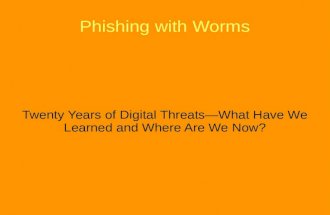 Phishing with Worms
