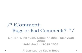*  iComment : Bugs or Bad Comments?   *