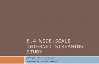 8.4  Wide -Scale  Internet  Streaming Study
