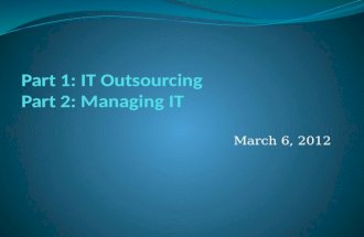 Part 1: IT Outsourcing Part 2: Managing IT