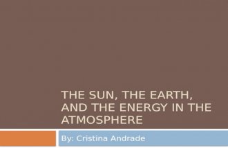 The Sun, The Earth, and the Energy in the Atmosphere
