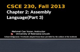 CSCE 230,  Fall  2013 Chapter 2: Assembly Language(Part 3)
