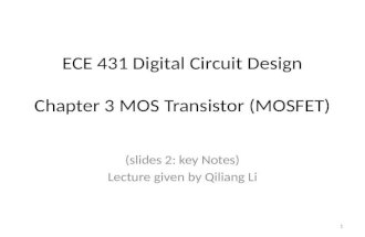 ECE 431 Digital Circuit Design Chapter 3 MOS Transistor (MOSFET)