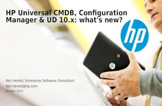 HP Universal  CMDB, Configuration Manager & UD  10.x: what's new?