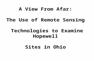 A View From Afar:   The Use of Remote Sensing  Technologies to Examine Hopewell  Sites in Ohio