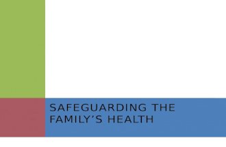SAFEGUARDING THE FAMILY’S HEALTH