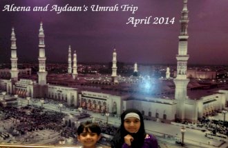 Aleena and Aydaan’s Umrah Trip April 2014