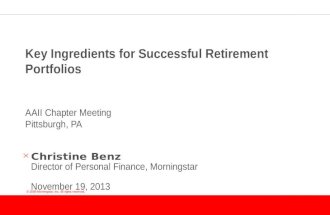Key Ingredients for Successful Retirement Portfolios AAII Chapter Meeting Pittsburgh, PA