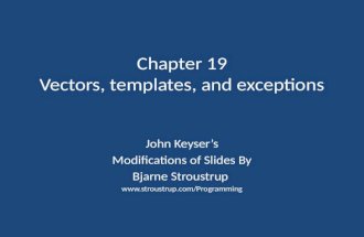 Chapter 19 Vectors, templates, and exceptions