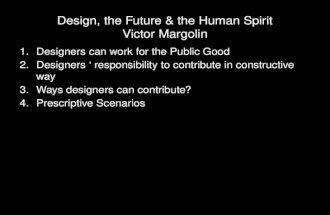 Design, the Future & the Human  Spirit Victor  Margolin