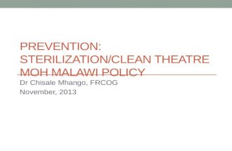 Prevention:  Sterilization/Clean Theatre MOH Malawi policy