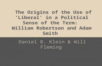 The  Origins of the Use of ‘Liberal’ in a Political Sense of the Term:  William Robertson and Adam Smith