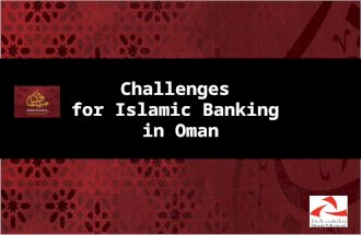 Challenges  for Islamic Banking  in Oman
