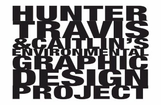Hunter, Caitlin & Travis — Environmental Design Process Book
