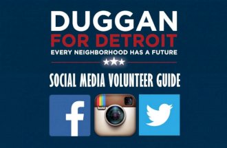 Duggan for Detroit Social Media Volunteers Guidebook