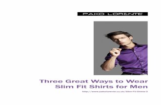 Three Great Ways To Wear Slim Fitting Shirts for Men