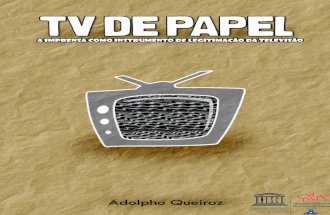 TV de Papel - A Imprensa como Instrumento de Legitimação da Televisão
