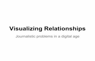 Visualizing Relationships: Journalistic Problems in a Digital Age