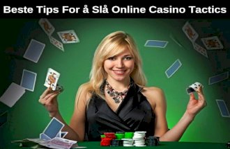Beste Tips for å Slå Online Casino Tactics