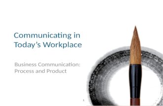Chapter 01 Communicating in Today’s Workplace
