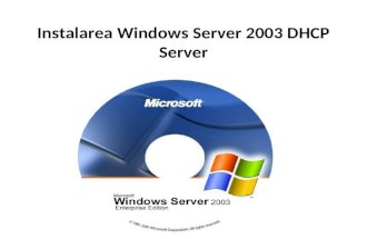 Instalarea Windows Server 2003 DHCP Server