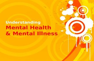 Understanding Mental Health and Mental Illness 1224178610164017 8