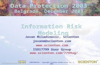 CONFIDENTIAL - Copyright Scienton Technologies Inc. © 2003 Jovan Miladinovic, Scienton jovanm@scienton.com  ISO17799 User Group