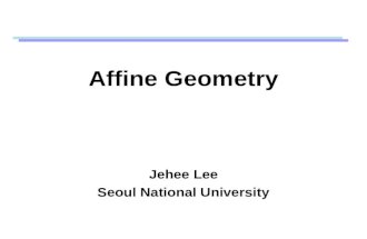 Affine Geometry Jehee Lee Seoul National University.