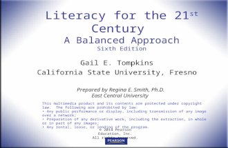 © 2014 Pearson Education, Inc. All rights reserved. Literacy for the 21 st Century A Balanced Approach Sixth Edition Gail E. Tompkins California State.