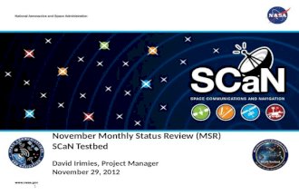 November Monthly Status Review (MSR) SCaN Testbed David Irimies, Project Manager November 29, 2012 1.