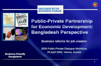 11 Business reforms for job creation 2009 Public-Private Dialogue Workshop 29 April 2009, Vienna, Austria Business Friendly Bangladesh.