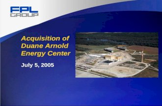 Acquisition of Duane Arnold Energy Center July 5, 2005.